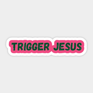 Trigger Jesus By Abby Anime(c) Sticker